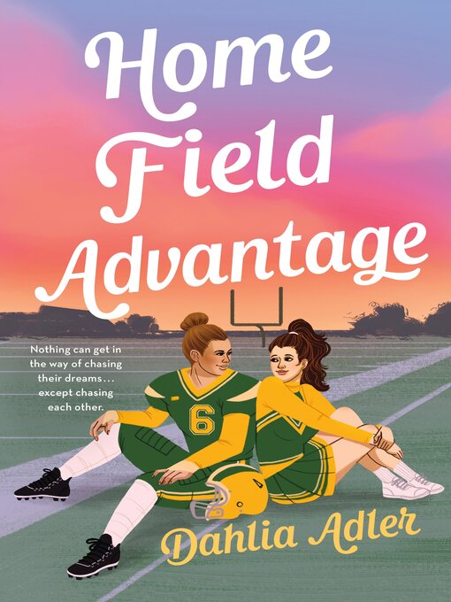 Title details for Home Field Advantage by Dahlia Adler - Available